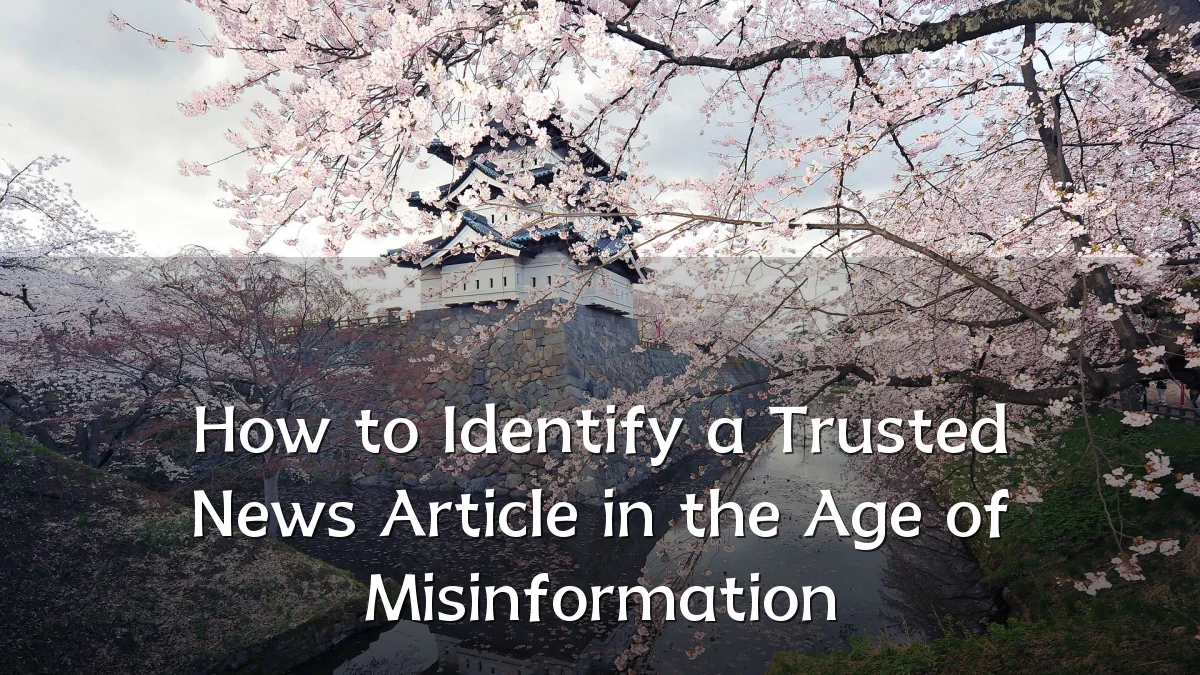 How to Identify a Trusted News Article in the Age of Misinformation