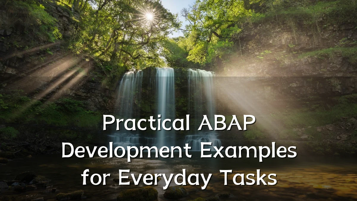 Practical ABAP Development Examples for Everyday Tasks