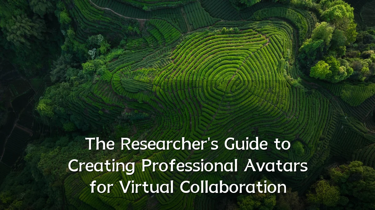 The Researcher's Guide to Creating Professional Avatars for Virtual Collaboration