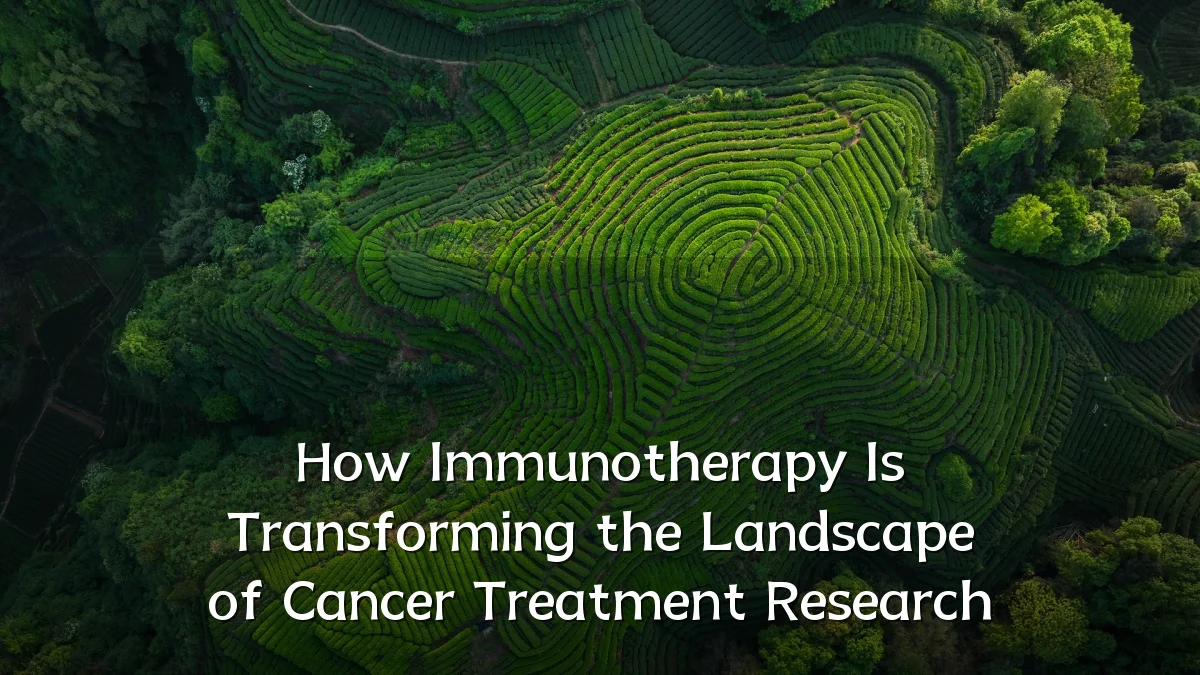 How Immunotherapy Is Transforming the Landscape of Cancer Treatment Research